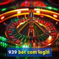 939 bet com login